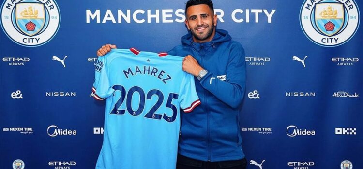 Riyad Mahrez, Manchester City ile 2025’e kadar sözleşme imzaladı